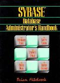 Sybase Database Administrators Handbook