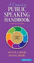 Concise Public Speaking Handbook Plus Mysearchlab With Pearson Etext Access Card Package