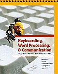 Keyboarding, Word Processing, & Communication: Using Microsoft Office Word 2007 and Outlook 2007