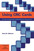 Using CRC Cards: An Informal Approach to Object-Oriented Development