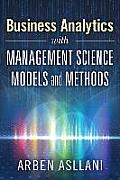 Business Analytics With Management Science Models & Methods