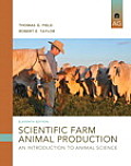 Scientific Farm Animal Production An Introduction To Animal Science
