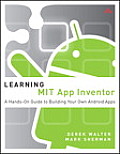 Learning MIT App Inventor A Hands On Guide to Building Your Own Android Apps