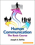 Human Communication: The Basic Course Plus New Mycommunicationlab with Pearson Etext -- Access Card Package