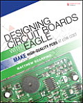 Designing Circuit Boards with EAGLE Make High Quality PCBs at Low Cost