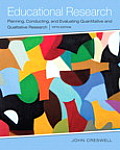 Educational Research Planning Conducting & Evaluating Quantitative & Qualitative Research Loose Leaf Version With Video Enhanced Pea
