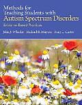 Methods for Teaching Students with Autism Spectrum Disorders: Evidence-Based Practices, Pearson Etext with Loose-Leaf Version -- Access Card Package