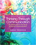 Thinking Through Communication Plus Mysearchlab With Pearson Etext Access Card Package
