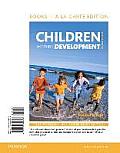 Children & Their Development Books A La Carte Edition