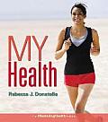 My Health The Masteringhealth Edition Plus Masteringhealth With Pearson Etext Access Card Package
