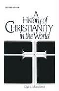 History of Christianity in the World From Persecution to Uncertainty
