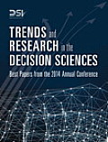 Trends and Research in the Decision Sciences: Best Papers from the 2014 Annual Conference