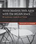 Write Modern Web Apps with the MEAN Stack Mongo Express AngularJS & Node.js