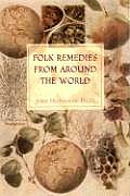 Folk Remedies From Around The World