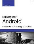Bulletproof Android Practical Advice For Building Secure Apps
