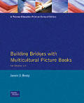 Building Bridges with Multicultural Picture Books For Children 3 5