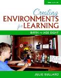 Creating Environments for Learning: Birth to Age Eight