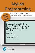Mylab Programming with Pearson Etext -- Standalone Access Card -- For Starting Out with C++: From Control Structures Through Objects, Brief Version