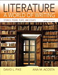 Literature: A World of Writing Plus Mylab Literature -- Access Card Package