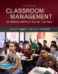 Classroom Management for Middle and High School Teachers with Mylab Education with Enhanced Pearson Etext, Loose-Leaf Version -- Access Card Package [