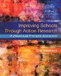 Improving Schools Through Action Research A Reflective Practice Approach Enhanced Pearson Etext Access Card Package