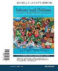 Infants and Children: Prenatal Through Middle Childhood -- Books a la Carte
