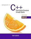 Starting Out With C++ From Control Structures Through Objects Brief Version