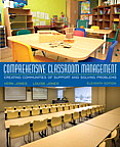 Comprehensive Classroom Management Creating Communities Of Support & Solving Problems Enhanced Pearson Etext With Loose Leaf Version Access Car