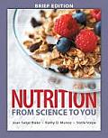Nutrition From Science To You Brief Edition Plus Masteringnutrition With Mydietanalysis With Etext Access Card Package