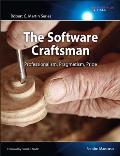 The Software Craftsman: Professionalism, Pragmatism, Pride
