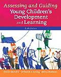 Assessing and Guiding Young Children's Development and Learning with Enhanced Pearson Etext -- Access Card Package [With Access Code]