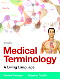 Medical Terminology A Living Language Plus Mymedicalterminologylab With Pearson Etext Access Card Package
