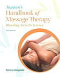 Tappans Handbook of Massage Therapy Blending Art with Science 6th Edition