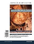 Anthropology, Books a la Carte Edition Plus New Mylab Anthropology for Anthropology -- Access Card Package