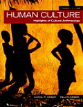 Human Culture: Highlights of Cultural Anthropology Plus New Mylab Anthropology for Cultural Anthropology -- Access Card Package