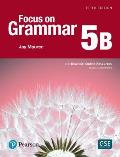 Focus on Grammar - (Ae) - 5th Edition (2017) - Student Book B with Essential Online Resources - Level 5