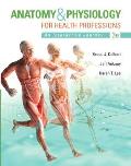 Anatomy & Physiology For Health Professions Plus Myhealthprofessionslab With Pearson Etext Access Card Package