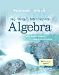 Beginning and Intermediate Algebra with Applications & Visualization Mylab Math Update with Etext -- Access Card Package