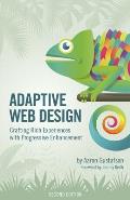 Adaptive Web Design 2nd Edition Crafting Rich Experiences with Progressive Enhancement