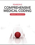 Comprehensive Medical Coding Plus Myhealthprofessionslab With Pearson Etext For Mibc Access Card Package