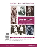 Out of Many: A History of the American People, Combined Volume, Books a la Carte Edition