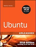 Ubuntu Unleashed 2016 Edition Covering 15.10 & 16.04 Covering 15.10 & 16.04