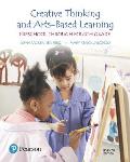 Creative Thinking & Arts Based Learning Preschool Through Fourth Grade With Enhanced Pearson Etext Access Card Package
