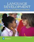 Language Development In Early Childhood Education With Enhanced Pearson Etext Access Card Package