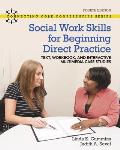 Revel For Social Work Skills For Beginning Direct Practice Text Workbook & Interactive Multimedia Case Studies Access Card