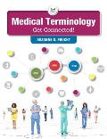 Medical Terminology: Get Connected! Plus Mylab Medical Terminology with Pearson Etext -- Access Card Package [With Access Code]