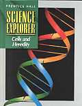 Science Explorer Cells & Heredity