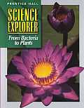 Science Explorer From Bacteria To Plants