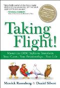 Taking Flight!: Master the Disc Styles to Transform Your Career, Your Relationships...Your Life