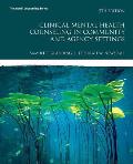 Clinical Mental Health Counseling in Community and Agency Settings with Mylab Counseling with Pearson Etext -- Access Card Package [With Access Code]
